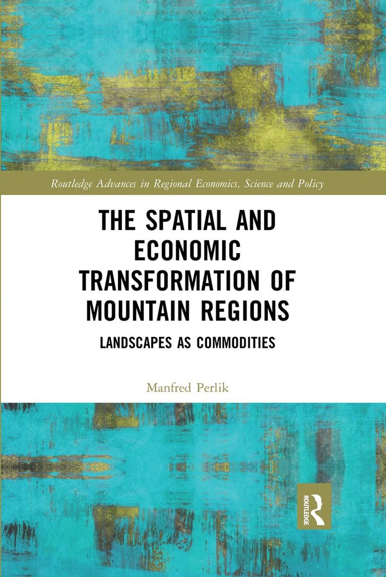 The Spatial and Economic Transformation of Mountain Regions 1