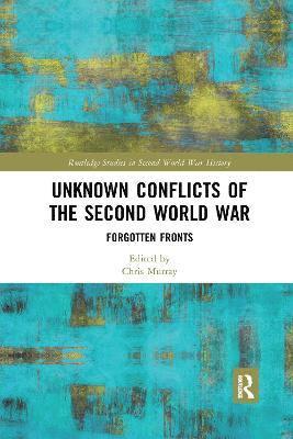 Unknown Conflicts of the Second World War 1