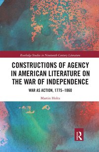 bokomslag Constructions of Agency in American Literature on the War of Independence