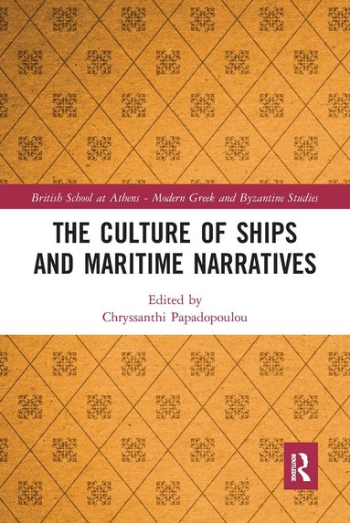 Chryssanthi Papadopoulou - Culture of Ships and Maritime Narratives, Häftad