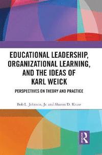 bokomslag Educational Leadership, Organizational Learning, and the Ideas of Karl Weick