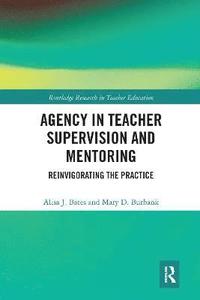 bokomslag Agency in Teacher Supervision and Mentoring