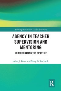 bokomslag Agency in Teacher Supervision and Mentoring