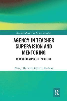 Agency in Teacher Supervision and Mentoring 1