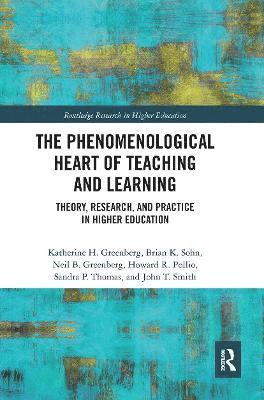 The Phenomenological Heart of Teaching and Learning 1