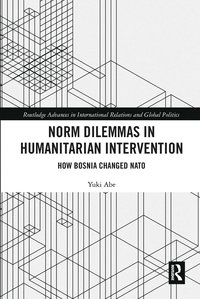 bokomslag Norm Dilemmas in Humanitarian Intervention