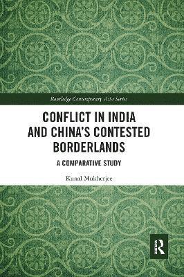 Kunal Mukherjee - Conflict in India and China's Contested Borderlands, Häftad