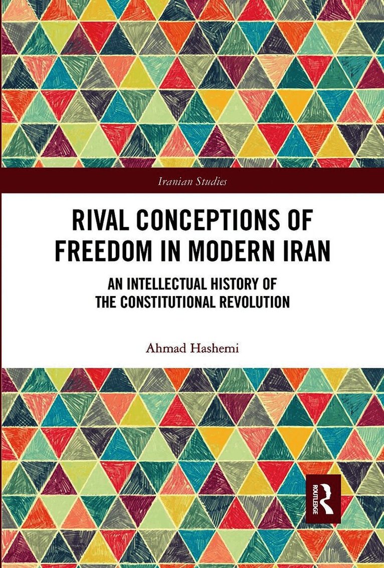 Ahmad Hashemi - Rival Conceptions of Freedom in Modern Iran, Häftad