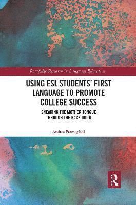 Using ESL Students First Language to Promote College Success 1