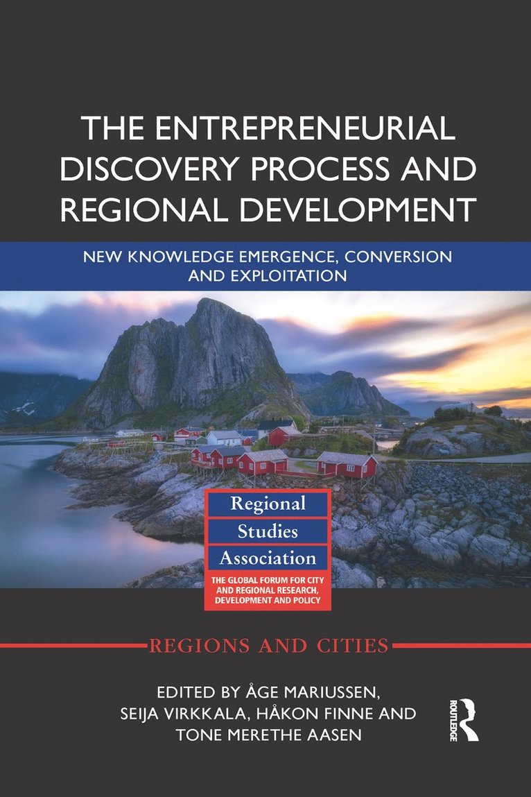 Åge Mariussen, Seija Virkkala, Håkon Finne, Tone Merethe Aasen, Age Mariussen, Hakon Finne - Entrepreneurial Discovery Process and Regional Development, Häftad