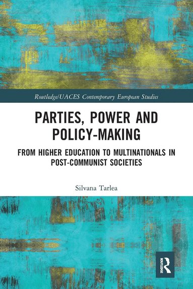 Silvana Tarlea - Parties, Power and Policy-making, Häftad