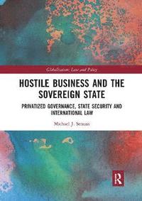 bokomslag Hostile Business and the Sovereign State