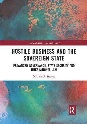 Hostile Business and the Sovereign State 1