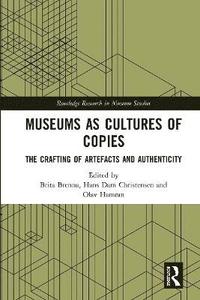 bokomslag Museums as Cultures of Copies