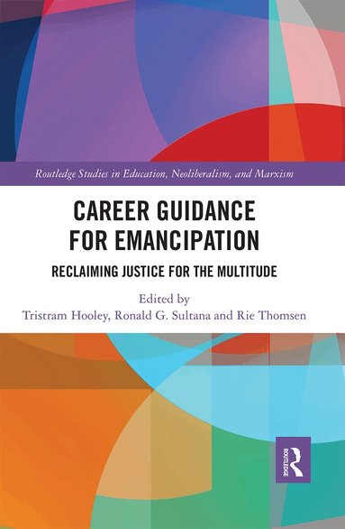 Tristram Hooley, Ronald Sultana, Rie Thomsen - Career Guidance for Emancipation, Häftad