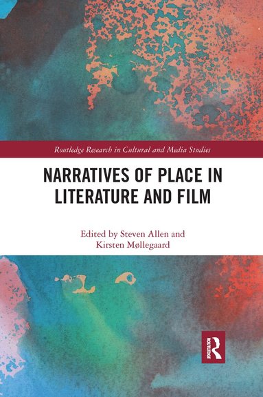 Steven Allen, Kirsten Møllegaard - Narratives of Place in Literature and Film, Häftad