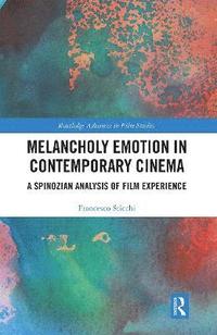 bokomslag Melancholy Emotion in Contemporary Cinema