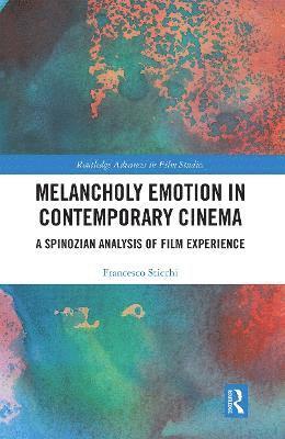 bokomslag Melancholy Emotion in Contemporary Cinema