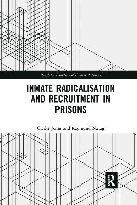 Inmate Radicalisation and Recruitment in Prisons