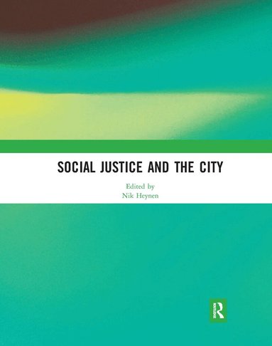 Nik Heynen - Social Justice and the City, Häftad