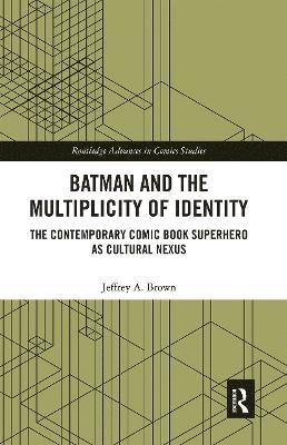 Batman and the Multiplicity of Identity
