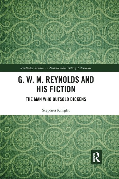 bokomslag G. W. M. Reynolds and His Fiction