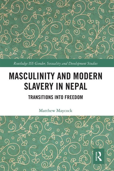 bokomslag Masculinity and Modern Slavery in Nepal