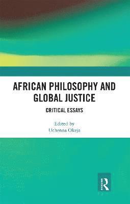 African Philosophy and Global Justice 1