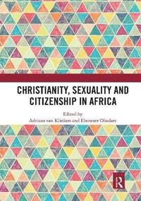 bokomslag Christianity, Sexuality and Citizenship in Africa