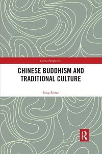 bokomslag Chinese Buddhism and Traditional Culture