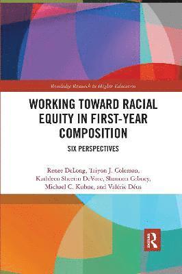 Working Toward Racial Equity in First-Year Composition 1