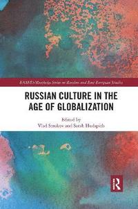 bokomslag Russian Culture in the Age of Globalization