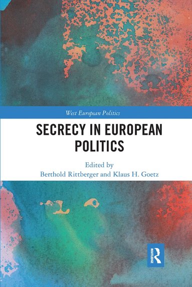 Berthold Rittberger, Klaus H. Goetz - Secrecy in European Politics, Häftad
