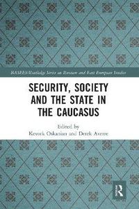 bokomslag Security, Society and the State in the Caucasus