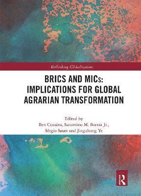 BRICS and MICs: Implications for Global Agrarian Transformation 1