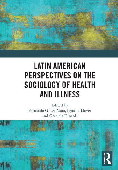 bokomslag Latin American Perspectives on the Sociology of Health and Illness