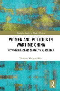 bokomslag Women and Politics in Wartime China