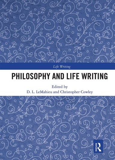 D. L. LeMahieu, Christopher Cowley - Philosophy and Life Writing, Häftad