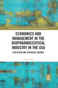 bokomslag Economics and Management in the Biopharmaceutical Industry in the USA