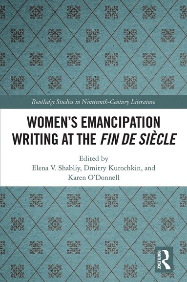 bokomslag Women's Emancipation Writing at the Fin de Siecle