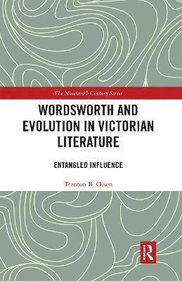 Trenton B. Olsen - Wordsworth and Evolution in Victorian Literature, Häftad