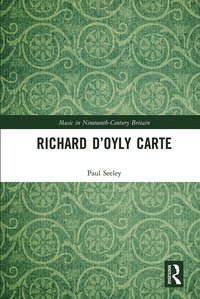 bokomslag Richard D'Oyly Carte