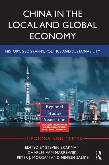 Steven Brakman, Charles van Marrewijk, Peter J. Morgan, Nimesh Salike - China in the Local and Global Economy, Häftad