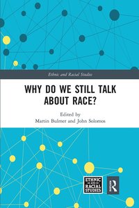 bokomslag Why Do We Still Talk About Race?
