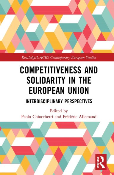 Paolo Chiocchetti, Frédéric Allemand - Competitiveness and Solidarity in the European Union, Häftad