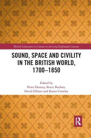 bokomslag Sound, Space and Civility in the British World, 1700-1850