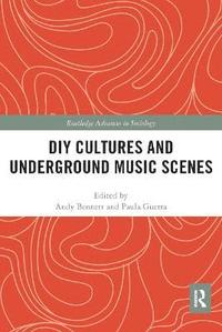 bokomslag DIY Cultures and Underground Music Scenes