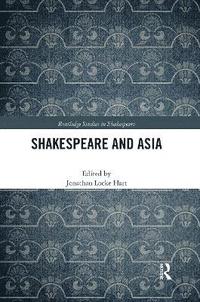 bokomslag Shakespeare and Asia