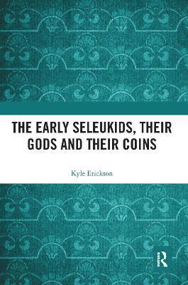 The Early Seleukids, their Gods and their Coins 1