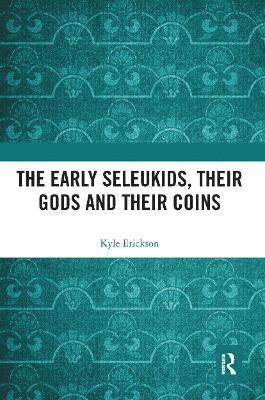 Early Seleukids, their Gods and their Coins